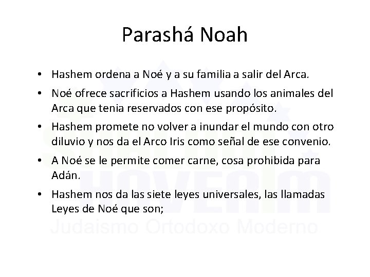 Parashá Noah • Hashem ordena a Noé y a su familia a salir del