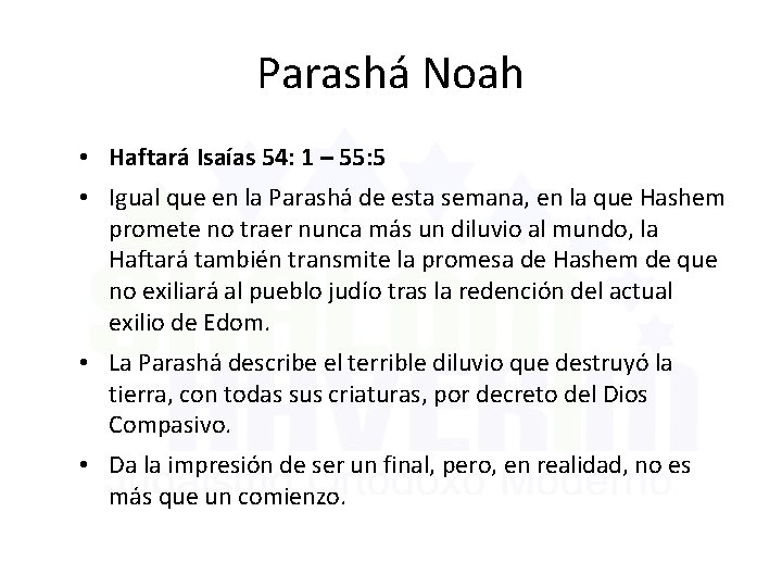 Parashá Noah • Haftará Isaías 54: 1 – 55: 5 • Igual que en
