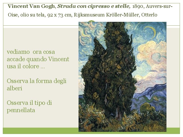 Vincent Van Gogh, Strada con cipresso e stelle, 1890, Auvers-sur. Oise, olio su tela,