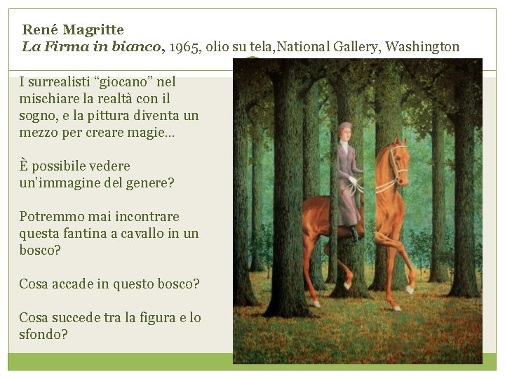 René Magritte La Firma in bianco, 1965, olio su tela, National Gallery, Washington I