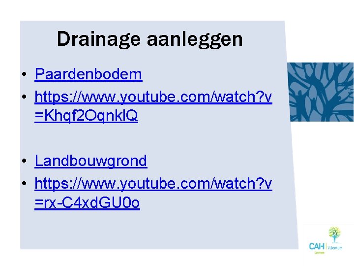 Drainage aanleggen • Paardenbodem • https: //www. youtube. com/watch? v =Khqf 2 Oqnkl. Q