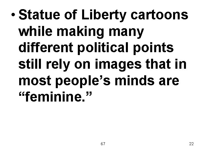  • Statue of Liberty cartoons while making many different political points still rely