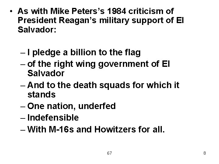  • As with Mike Peters’s 1984 criticism of President Reagan’s military support of