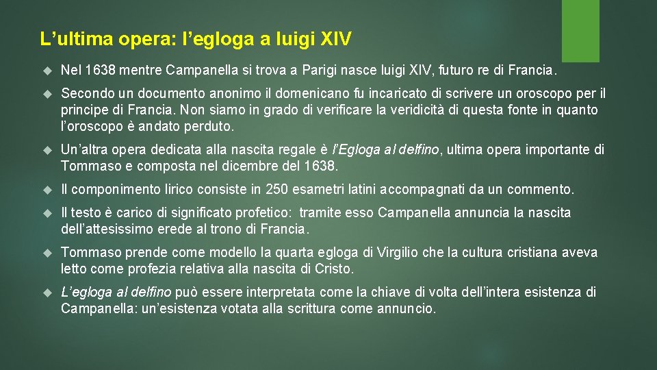 L’ultima opera: l’egloga a luigi XIV Nel 1638 mentre Campanella si trova a Parigi