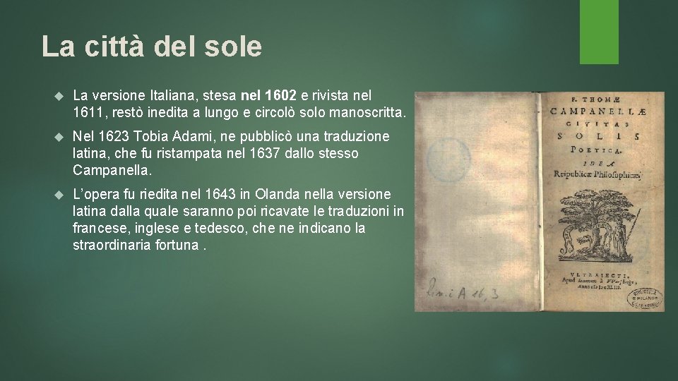 La città del sole La versione Italiana, stesa nel 1602 e rivista nel 1611,