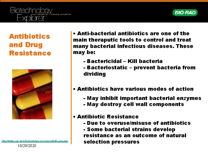 Antibiotics and Drug Resistance • Anti-bacterial antibiotics are one of the main theraputic tools