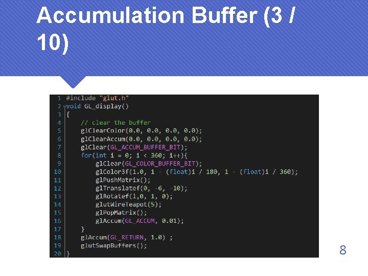 Accumulation Buffer (3 / 10) 8 
