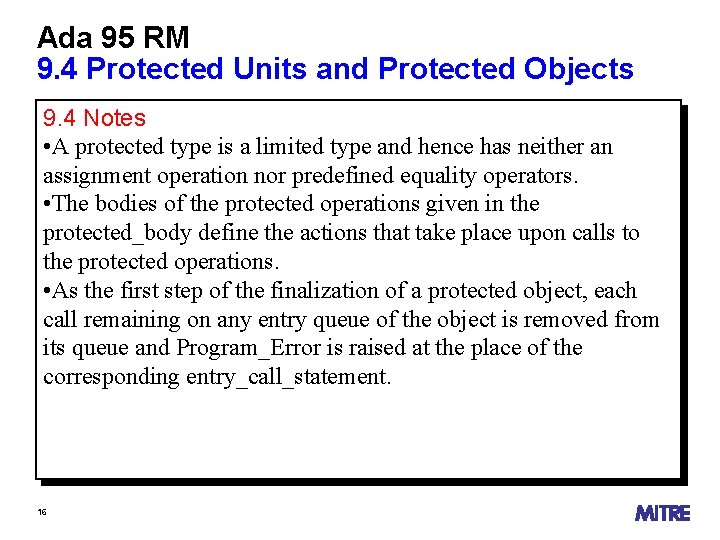 Ada 95 RM 9. 4 Protected Units and Protected Objects 9. 4 Notes •