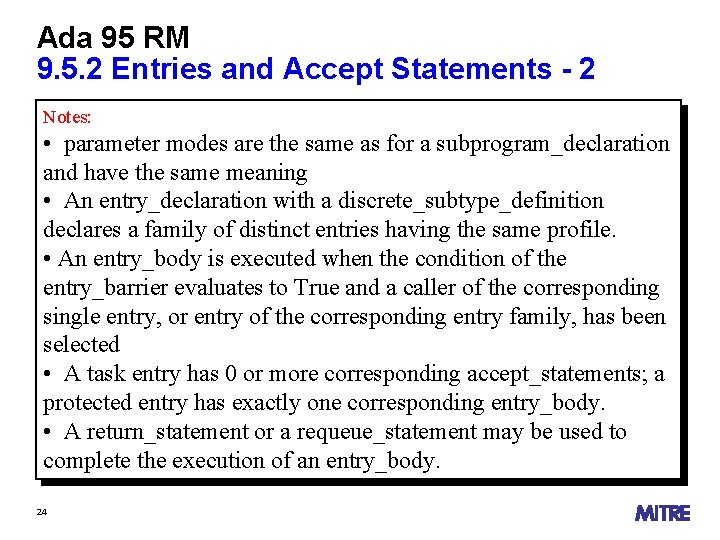 Ada 95 RM 9. 5. 2 Entries and Accept Statements - 2 Notes: •