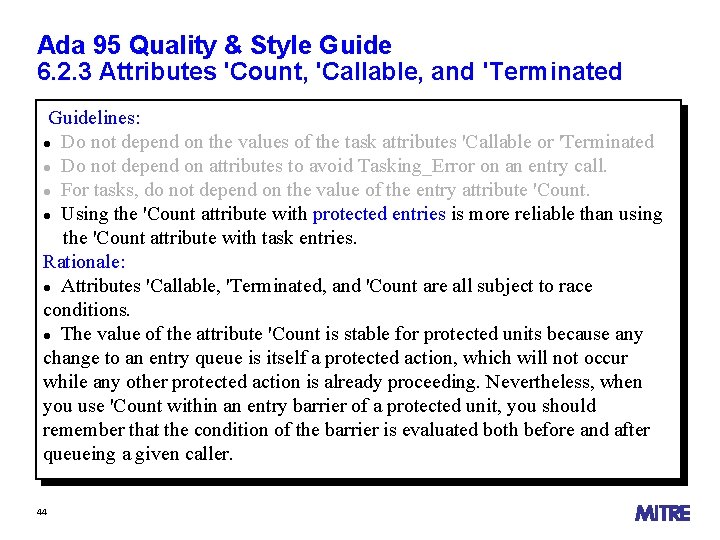 Ada 95 Quality & Style Guide 6. 2. 3 Attributes 'Count, 'Callable, and 'Terminated