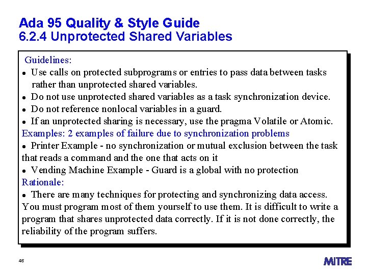 Ada 95 Quality & Style Guide 6. 2. 4 Unprotected Shared Variables Guidelines: Use