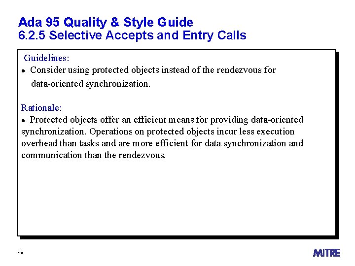 Ada 95 Quality & Style Guide 6. 2. 5 Selective Accepts and Entry Calls