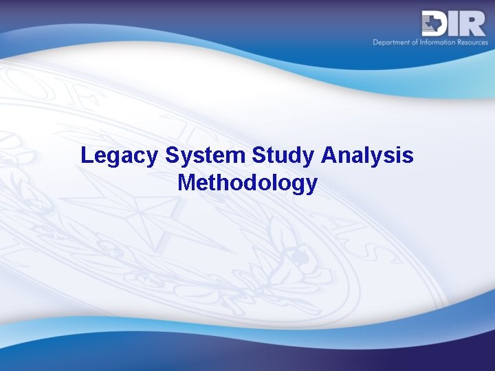 Legacy System Study Analysis Methodology 