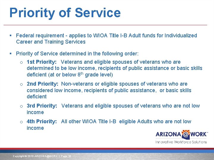 Priority of Service § Federal requirement - applies to WIOA Title I-B Adult funds