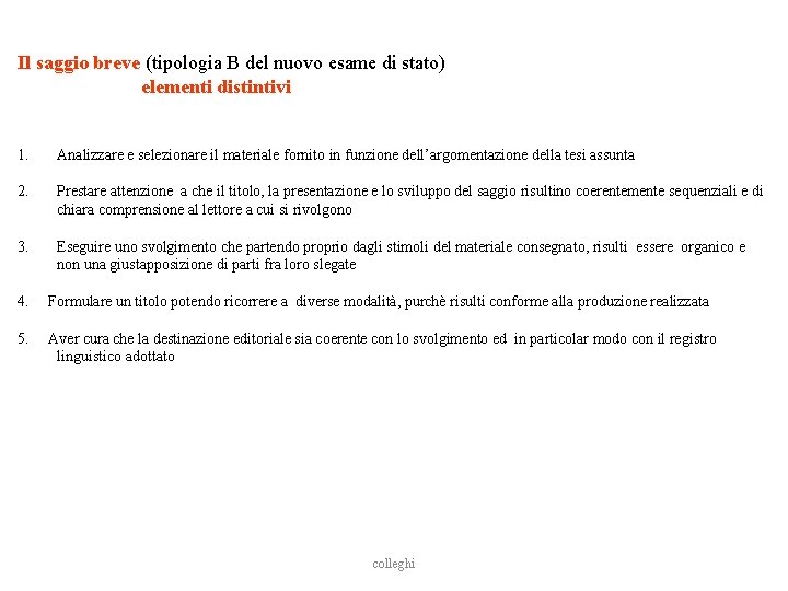 Il saggio breve (tipologia B del nuovo esame di stato) elementi distintivi 1. Analizzare