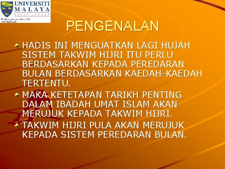 PENGENALAN HADIS INI MENGUATKAN LAGI HUJAH SISTEM TAKWIM HIJRI ITU PERLU BERDASARKAN KEPADA PEREDARAN