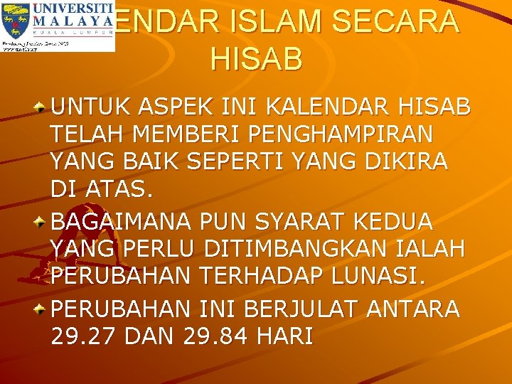 KALENDAR ISLAM SECARA HISAB UNTUK ASPEK INI KALENDAR HISAB TELAH MEMBERI PENGHAMPIRAN YANG BAIK