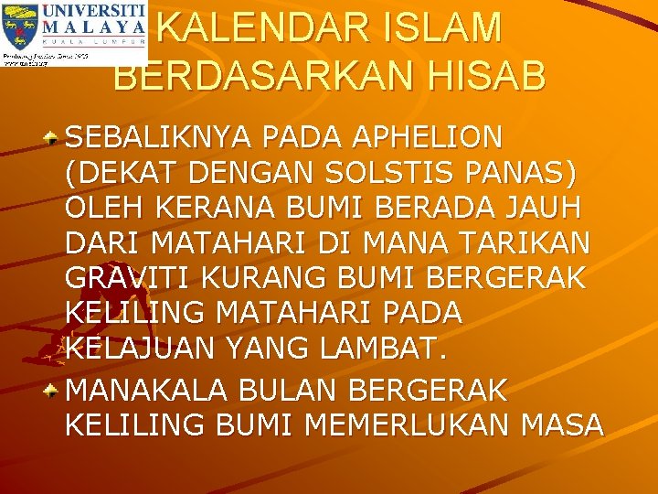 KALENDAR ISLAM BERDASARKAN HISAB SEBALIKNYA PADA APHELION (DEKAT DENGAN SOLSTIS PANAS) OLEH KERANA BUMI