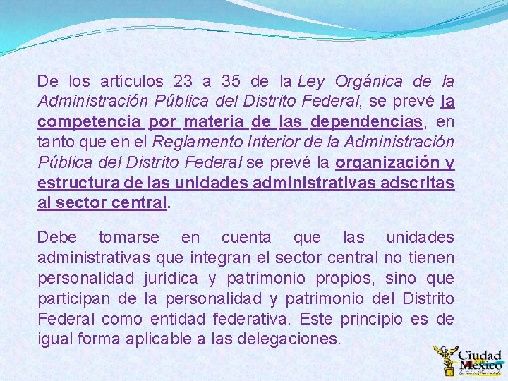 De los artículos 23 a 35 de la Ley Orgánica de la Administración Pública