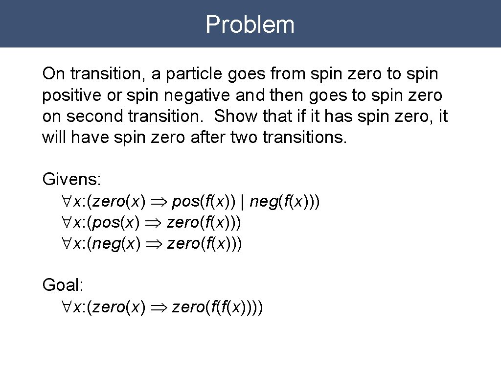 Problem On transition, a particle goes from spin zero to spin positive or spin