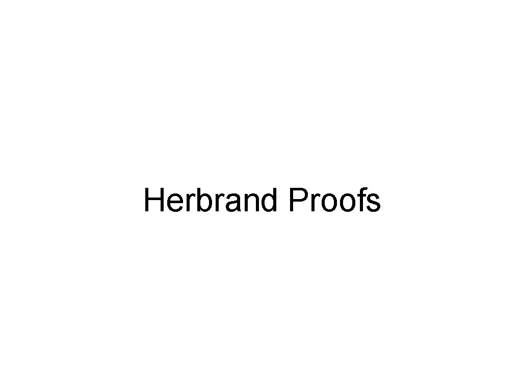 Herbrand Proofs 