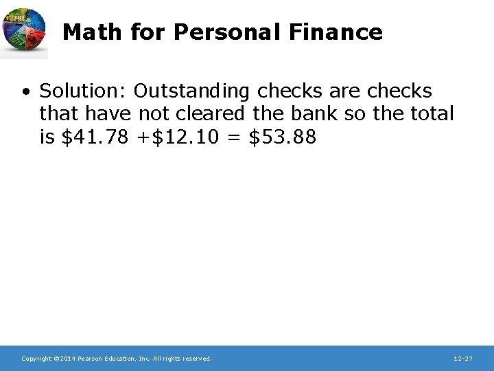 Math for Personal Finance • Solution: Outstanding checks are checks that have not cleared