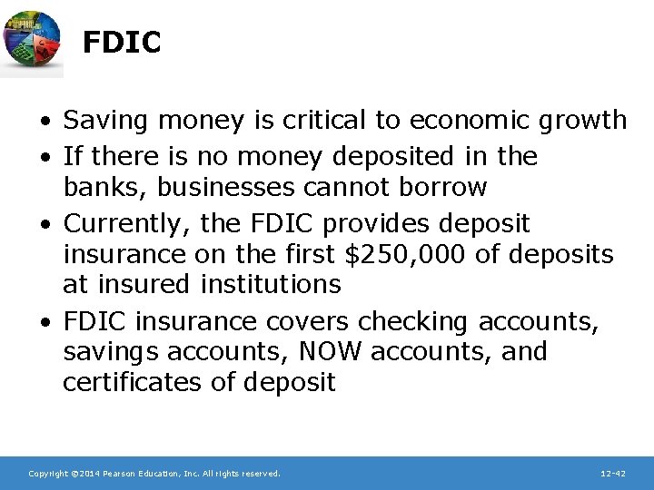 FDIC • Saving money is critical to economic growth • If there is no