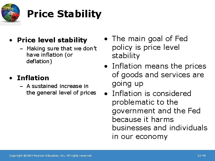 Price Stability • Price level stability – Making sure that we don’t have inflation