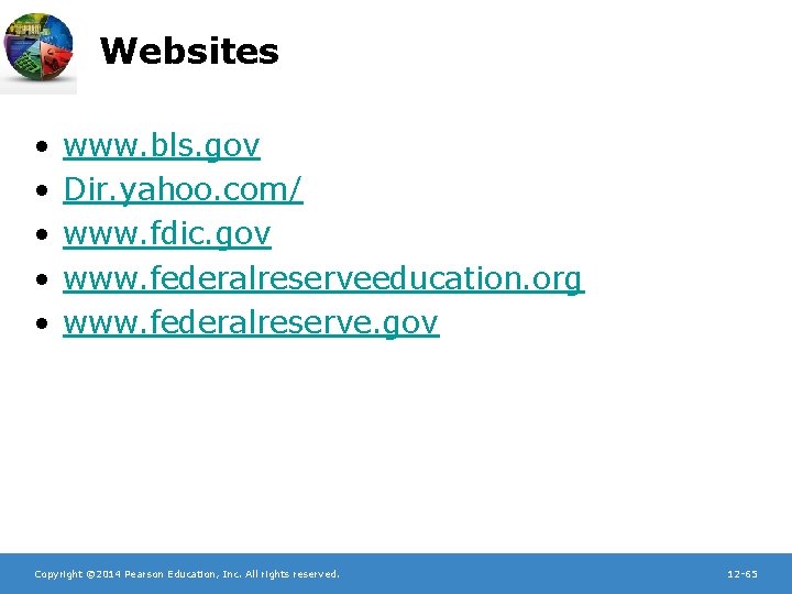 Websites • • • www. bls. gov Dir. yahoo. com/ www. fdic. gov www.