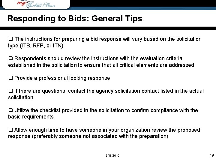 Responding to Bids: General Tips q The instructions for preparing a bid response will