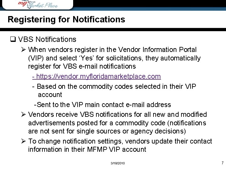 Registering for Notifications q VBS Notifications Ø When vendors register in the Vendor Information