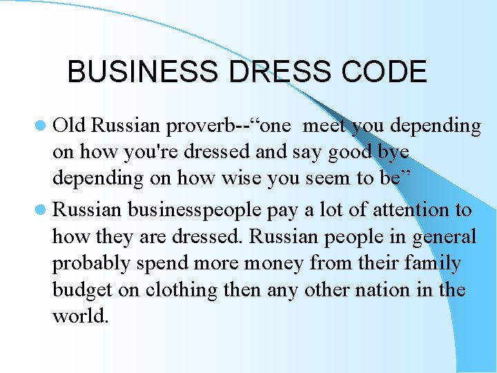 BUSINESS DRESS CODE l Old Russian proverb--“one meet you depending on how you're dressed