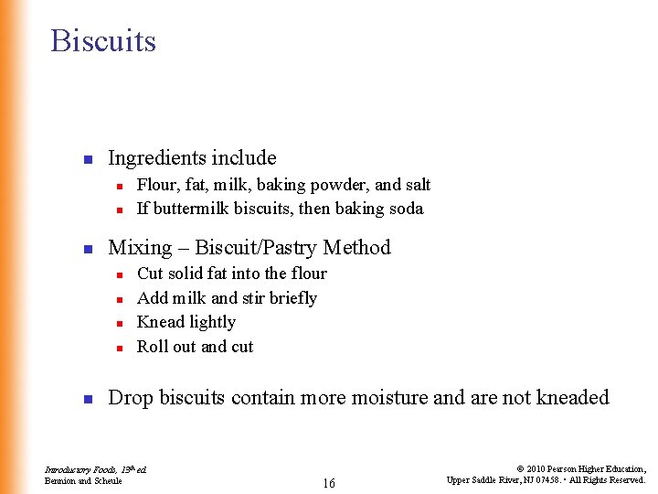 Biscuits n Ingredients include n n n Mixing – Biscuit/Pastry Method n n n