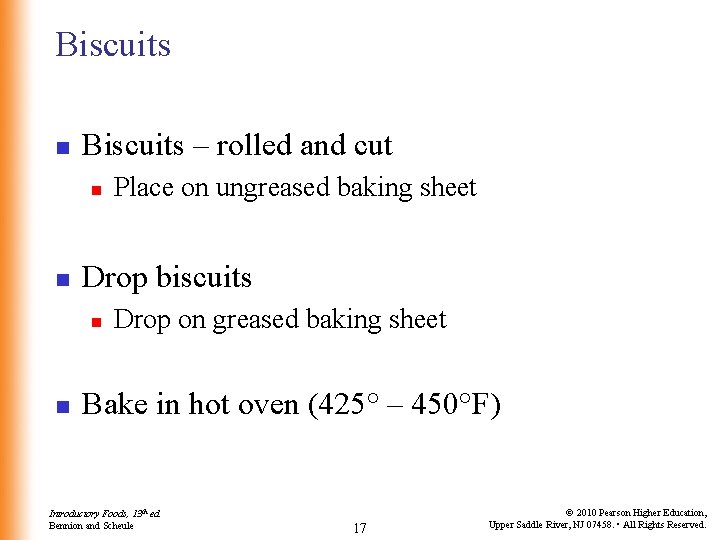 Biscuits n Biscuits – rolled and cut n n Drop biscuits n n Place