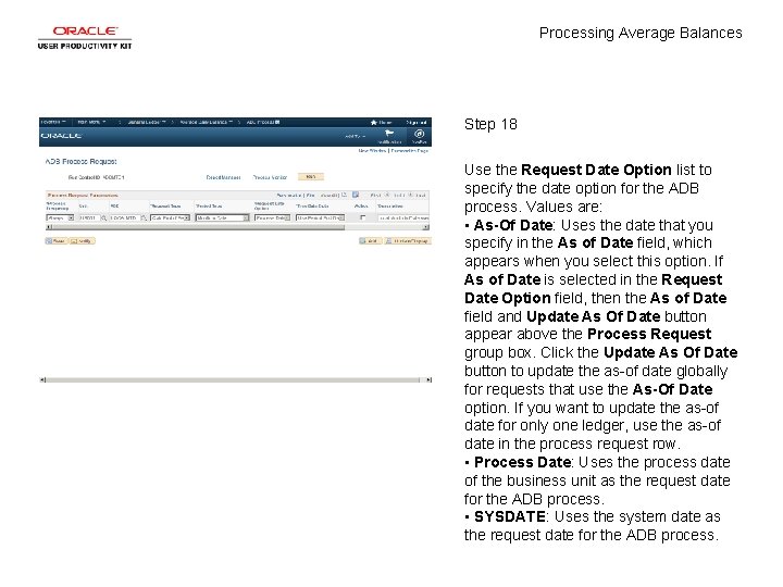 Processing Average Balances Step 18 Use the Request Date Option list to specify the