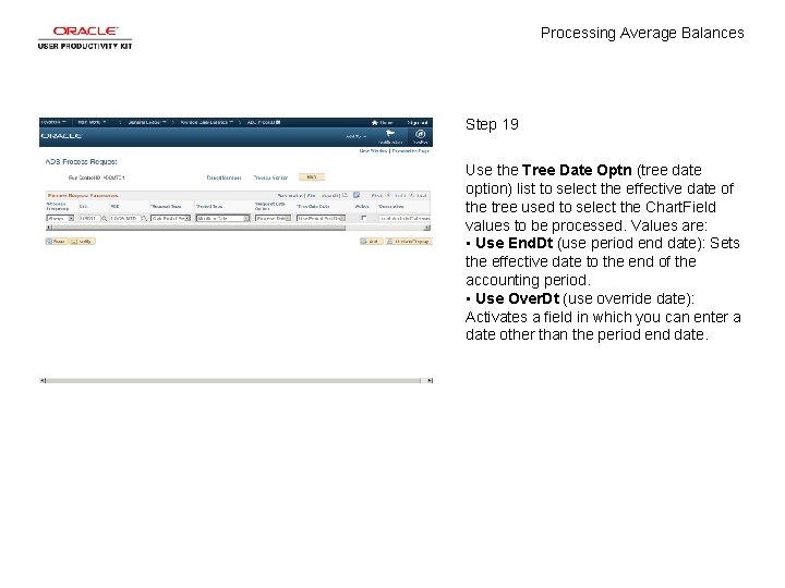 Processing Average Balances Step 19 Use the Tree Date Optn (tree date option) list