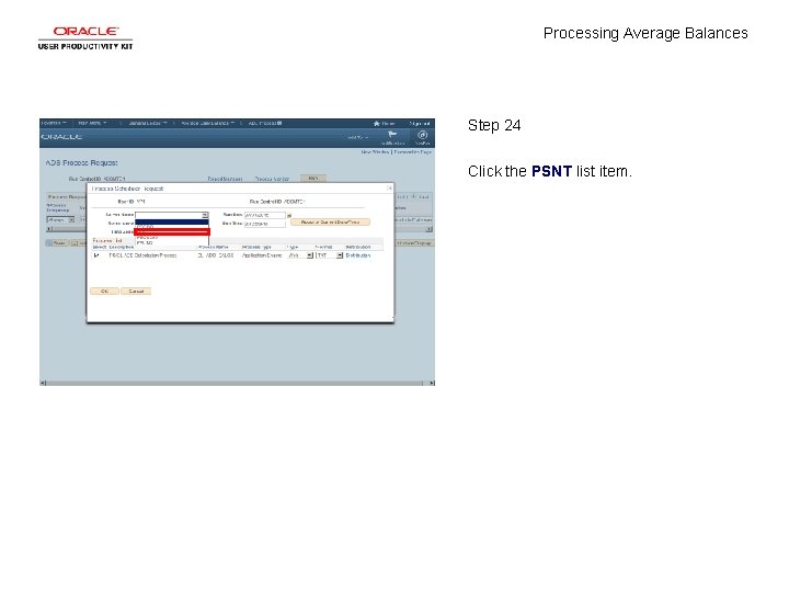 Processing Average Balances Step 24 Click the PSNT list item. 