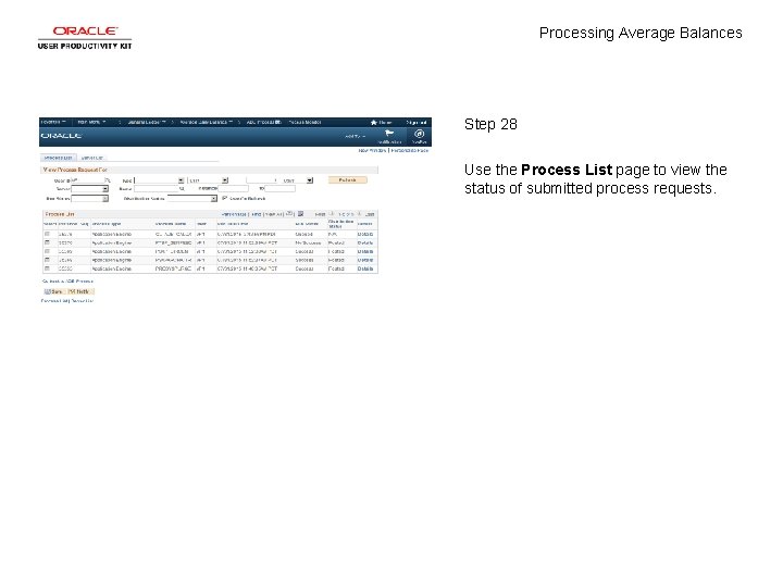 Processing Average Balances Step 28 Use the Process List page to view the status
