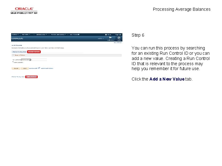 Processing Average Balances Step 6 You can run this process by searching for an