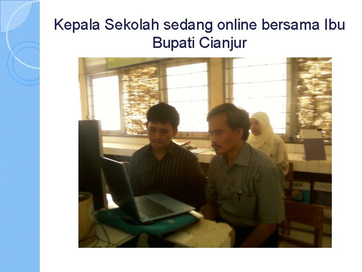 Kepala Sekolah sedang online bersama Ibu Bupati Cianjur 