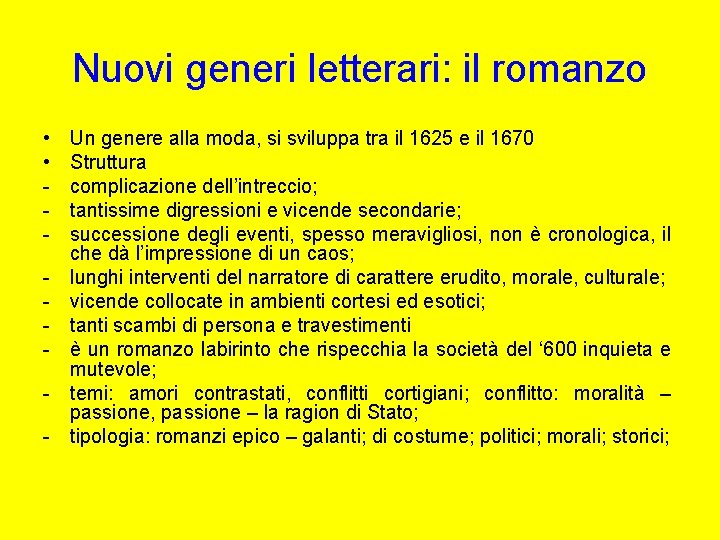 Nuovi generi letterari: il romanzo • • - Un genere alla moda, si sviluppa