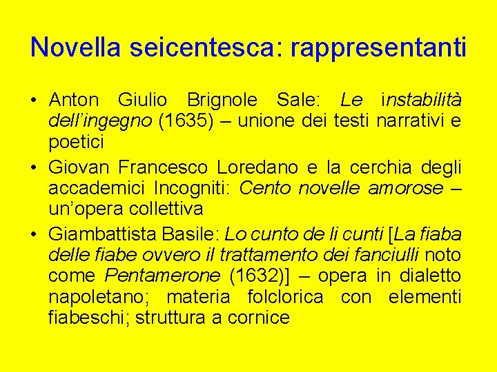 Novella seicentesca: rappresentanti • Anton Giulio Brignole Sale: Le instabilità dell’ingegno (1635) – unione