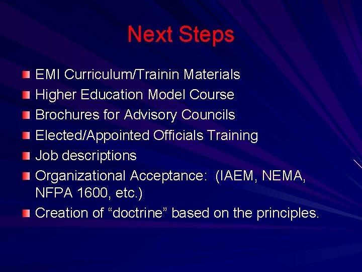 Next Steps EMI Curriculum/Trainin Materials Higher Education Model Course Brochures for Advisory Councils Elected/Appointed