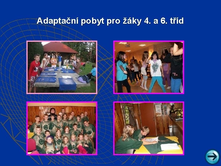 Adaptační pobyt pro žáky 4. a 6. tříd 