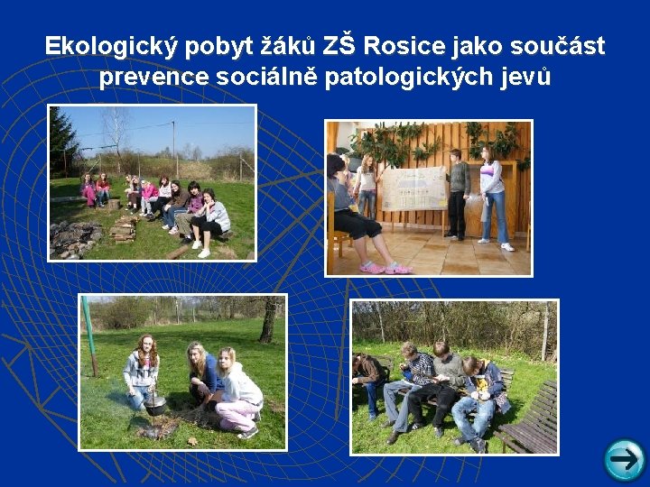 Ekologický pobyt žáků ZŠ Rosice jako součást prevence sociálně patologických jevů 