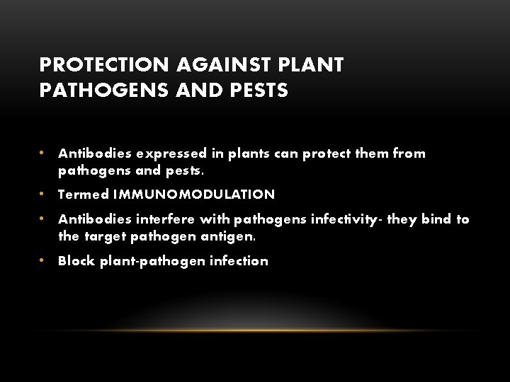PROTECTION AGAINST PLANT PATHOGENS AND PESTS • Antibodies expressed in plants can protect them