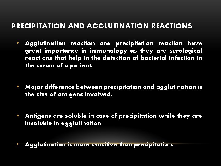 PRECIPITATION AND AGGLUTINATION REACTIONS • Agglutination reaction and precipitation reaction have great importance in