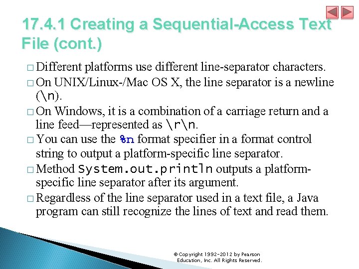 17. 4. 1 Creating a Sequential-Access Text File (cont. ) � Different platforms use
