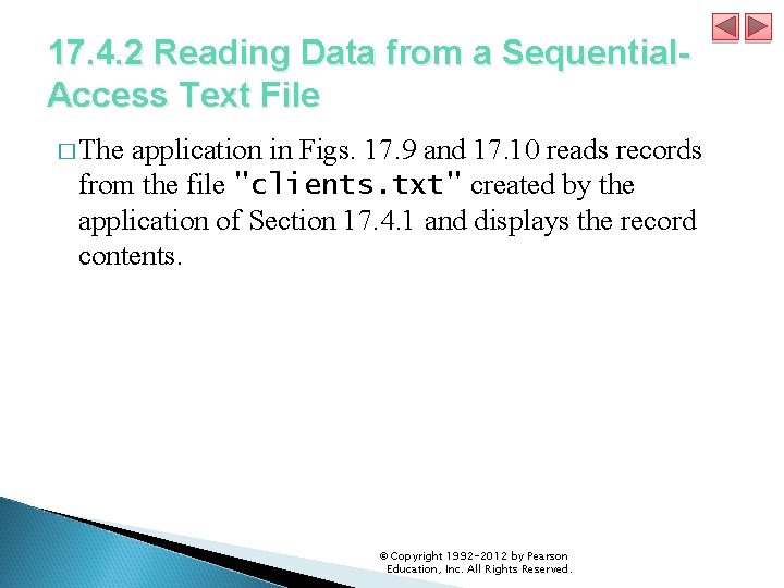 17. 4. 2 Reading Data from a Sequential. Access Text File � The application