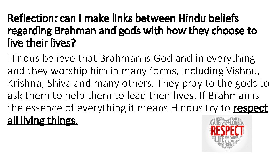 Reflection: can I make links between Hindu beliefs regarding Brahman and gods with how